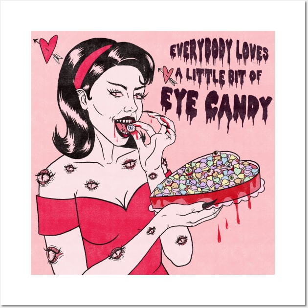 Eye Candy Wall Art by classycreeps